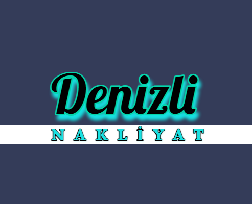 DENİZLİ NAKLİYAT DENİZLİ NAKLİYAT